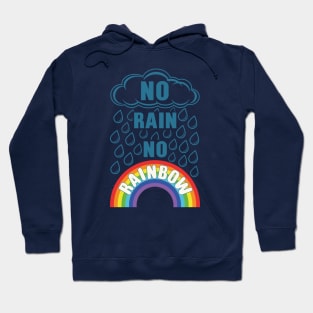 No Rain No Rainbow Hoodie